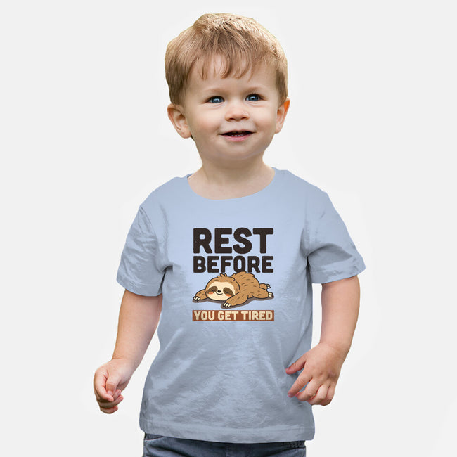 Rest Before You Get Tired-Baby-Basic-Tee-Popnotic
