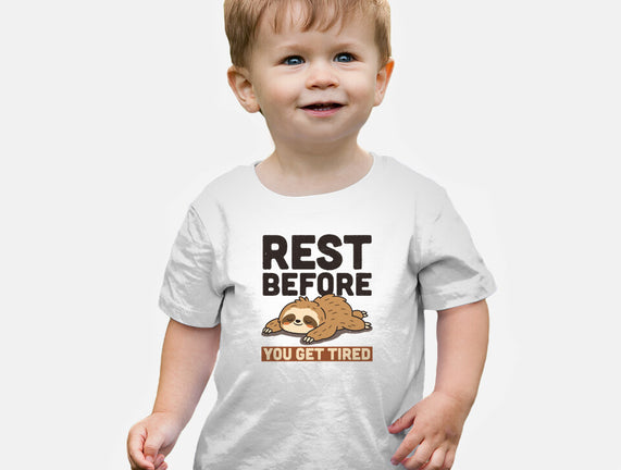 Rest Before You Get Tired
