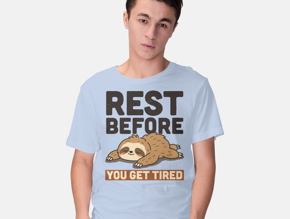 Rest Before You Get Tired