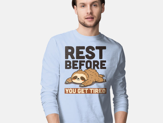 Rest Before You Get Tired