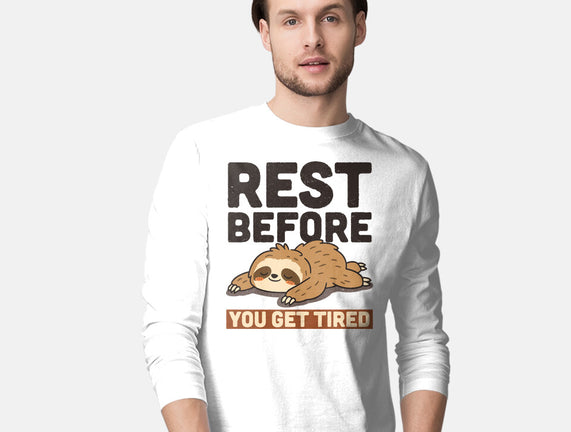 Rest Before You Get Tired