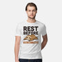 Rest Before You Get Tired-Mens-Premium-Tee-Popnotic