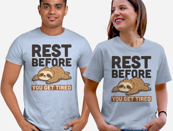 Rest Before You Get Tired