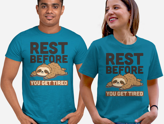 Rest Before You Get Tired