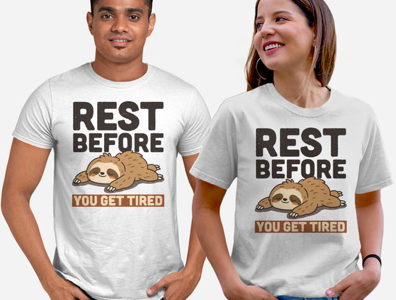 Rest Before You Get Tired