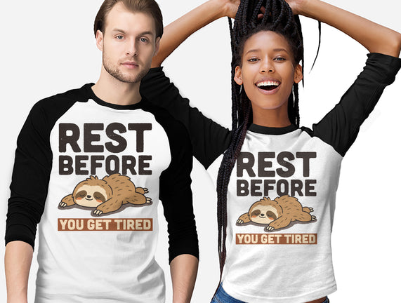 Rest Before You Get Tired