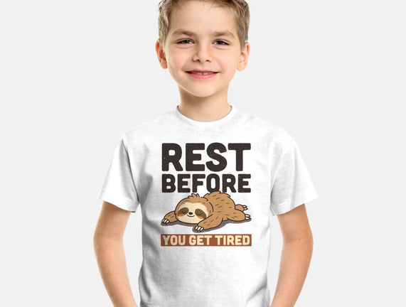 Rest Before You Get Tired