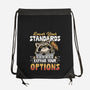 Lower Your Standards-None-Drawstring-Bag-Popnotic
