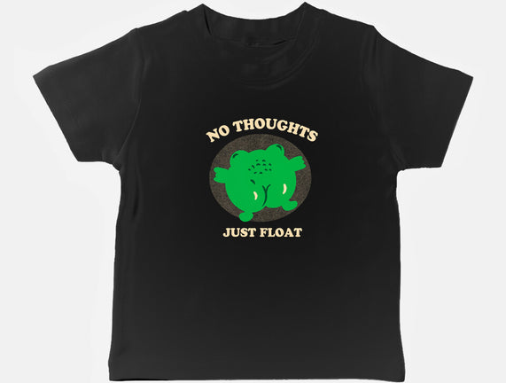 No Thoughts Just Float