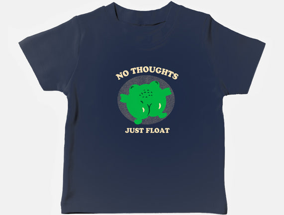 No Thoughts Just Float