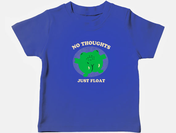 No Thoughts Just Float