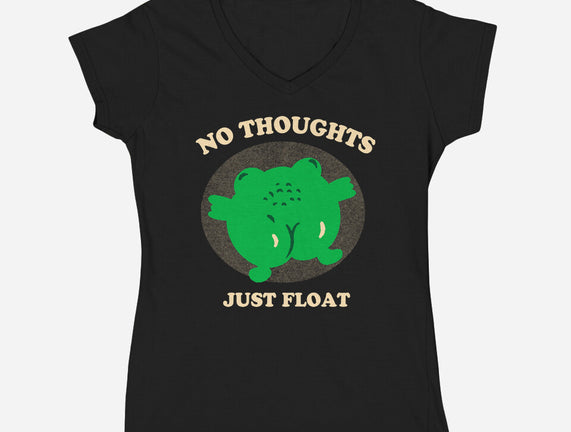 No Thoughts Just Float