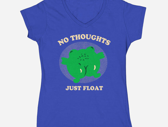 No Thoughts Just Float