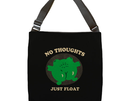 No Thoughts Just Float