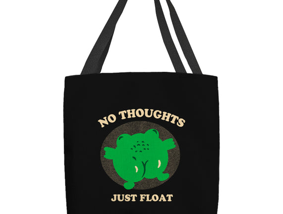 No Thoughts Just Float