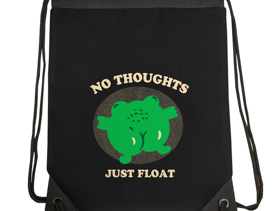 No Thoughts Just Float