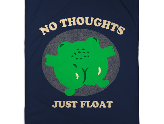 No Thoughts Just Float