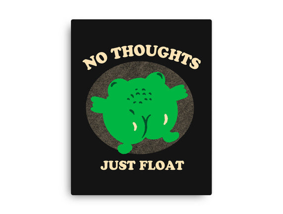 No Thoughts Just Float