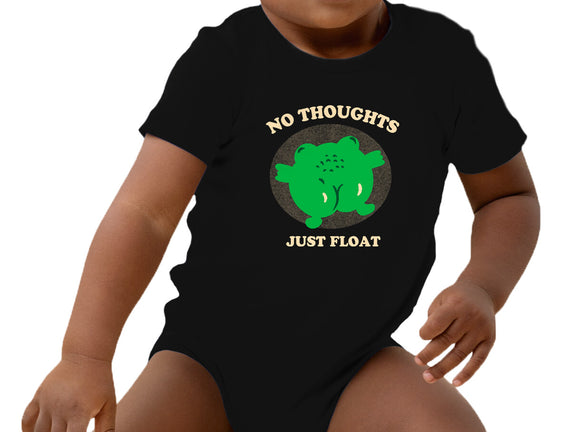 No Thoughts Just Float