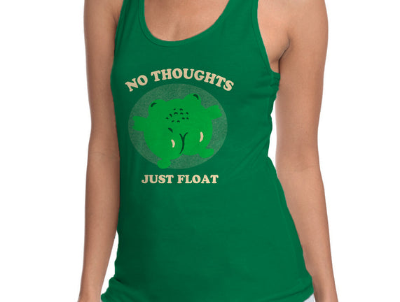 No Thoughts Just Float