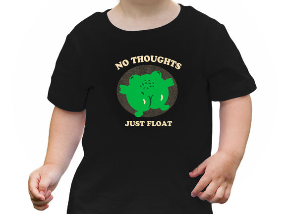 No Thoughts Just Float