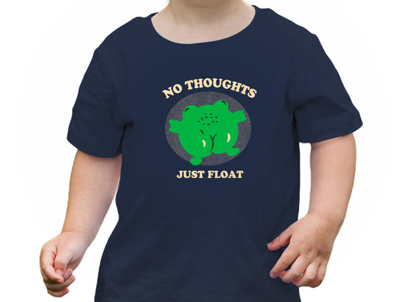 No Thoughts Just Float