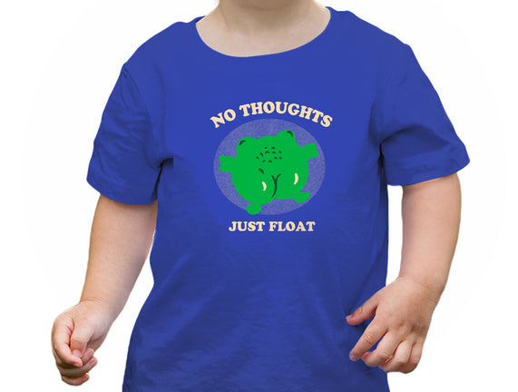 No Thoughts Just Float