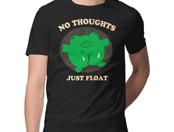 No Thoughts Just Float
