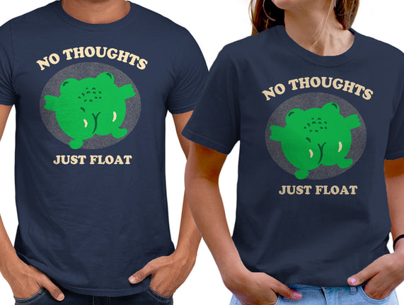 No Thoughts Just Float
