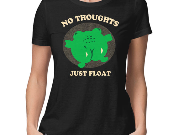 No Thoughts Just Float