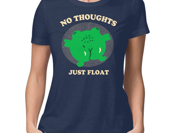 No Thoughts Just Float