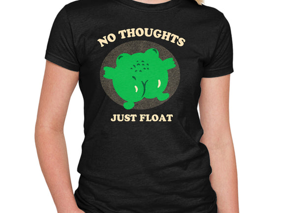 No Thoughts Just Float