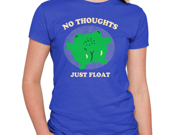 No Thoughts Just Float