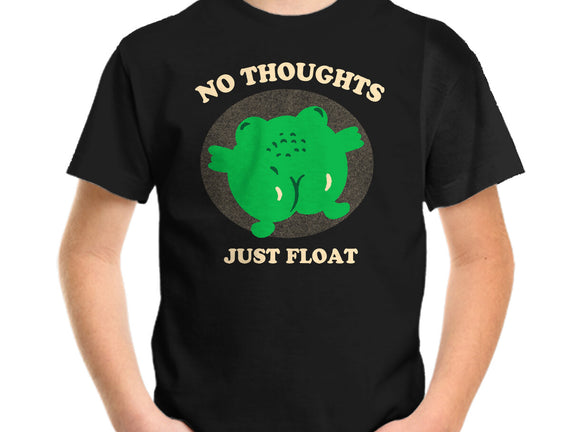 No Thoughts Just Float