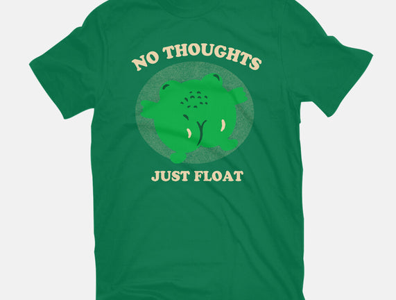 No Thoughts Just Float