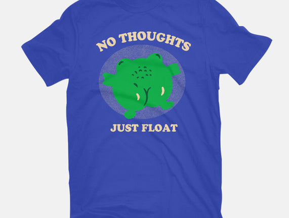 No Thoughts Just Float