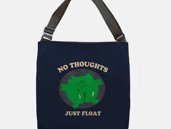 No Thoughts Just Float