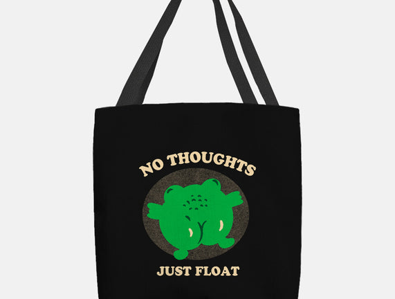 No Thoughts Just Float