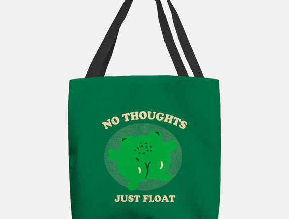 No Thoughts Just Float