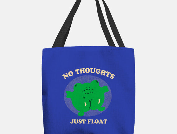 No Thoughts Just Float