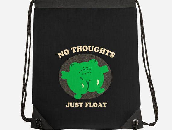 No Thoughts Just Float