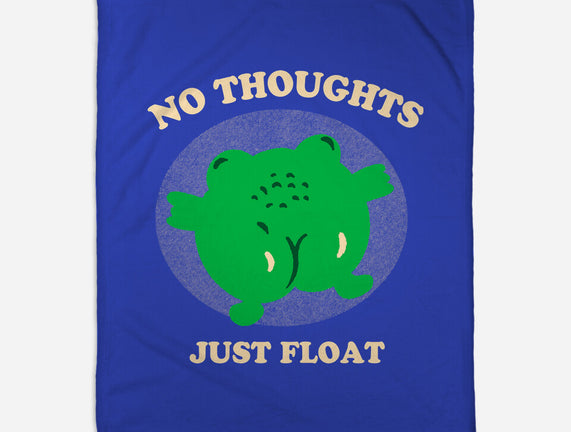 No Thoughts Just Float