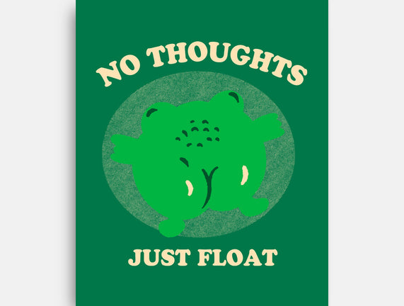 No Thoughts Just Float