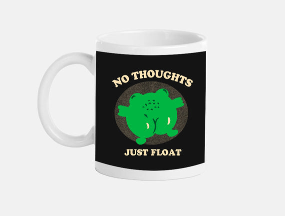 No Thoughts Just Float