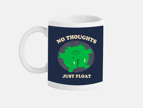 No Thoughts Just Float