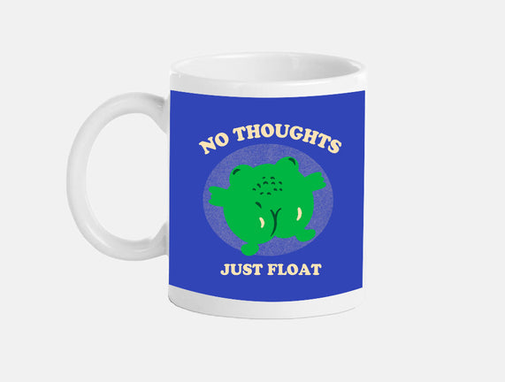 No Thoughts Just Float