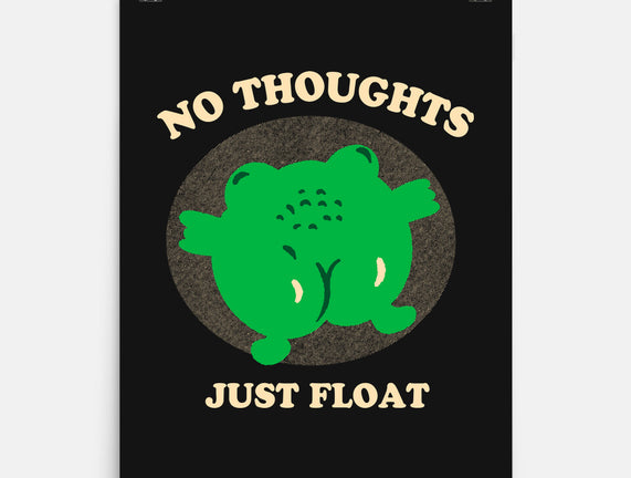 No Thoughts Just Float