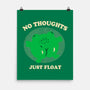 No Thoughts Just Float-None-Matte-Poster-studiolumlum