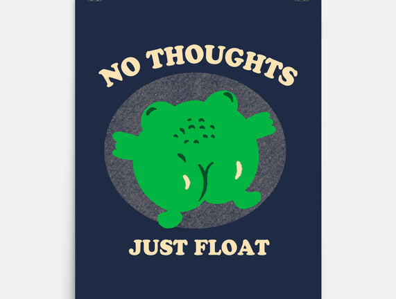 No Thoughts Just Float