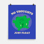 No Thoughts Just Float-None-Matte-Poster-studiolumlum